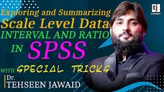 Exploring and Summarizing SCALE (Interval and Ratio) data in SPSS  @TJAcademyofficial  #datascience
