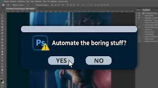 How To Automate The Boring Stuff In Photoshop
