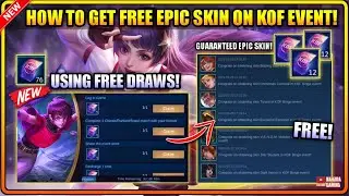 GET FREE EPIC SKIN! USING FREE DRAWS ON KOF EVENT - MLBB