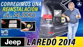 Jeep Laredo 2014 Corregimos una Reinstalación JL Audio