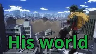 MHA- vigilante deku (requested AMV) his world