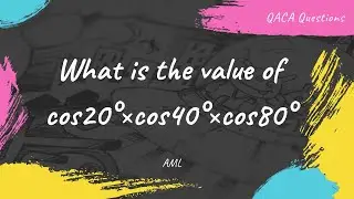 What is the value of cos20°×cos40°×cos80°?