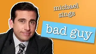 Billie Eilish - Bad Guy (Michael Scott Cover)