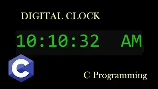 DIGITAL CLOCK || C || DEV C++
