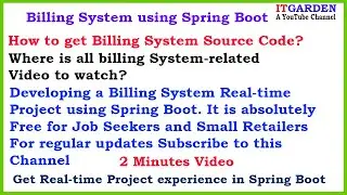 Billing System using Spring Boot. How to get Source Code? and  Where to get all development Videos?