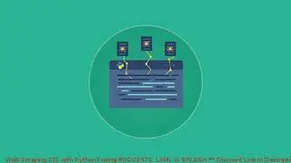 Web Scraping 101 with Python3 using REQUESTS, LXML & SPLASH coupon - udemy discount