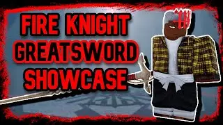 TYPE SOUL | FULL FIRE KNIGHT GREATSWORD SHOWCASE [Arrancar Weapon]