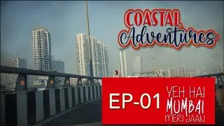 Coastal Adventures ep-01 yeh hai Mumbai meri jaan Atal Setu - Longest sea bridge of india