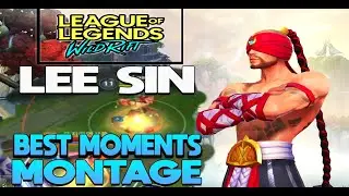 WILD RIFT LEE SIN  BEST MOMENTS MONTAGE | LEAGUE OF LEGENDS WILD RIFT