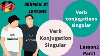 A1 Lesson 2 - Verb Conjugations in German | How to conjugate | German verb conjugations| singular