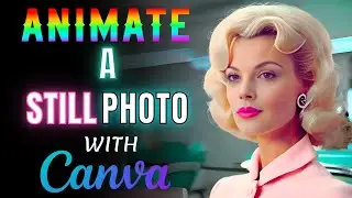 How To Animate a Still Photo in Canva 2024 - Image to Video| How to transform photo into video