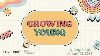 ERBF Sunday Service for January 12, 2025