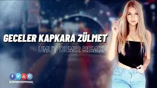 Geceler Kapkara Zülmet (Umut Demir Remix)