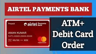 Airtel Payment Bank Debit Card Order 2023