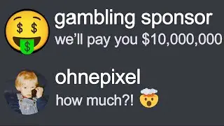 ohnepixel shocked by how much gambling sponsors pay
