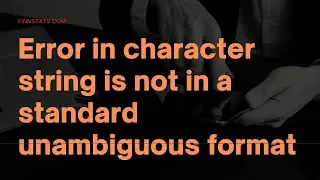 Error in character string is not in a standard unambiguous format