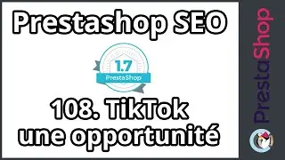 Tuto PrestaShop 1.7 - SEO - TikTok (ép. 108)
