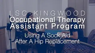 Occupational Therapy: Using a Sock Aid After a Hip Replacement
