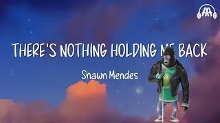 Shawn Mendes - There's Nothing Holding Me Back (Lyrics) (From the "SING 2")