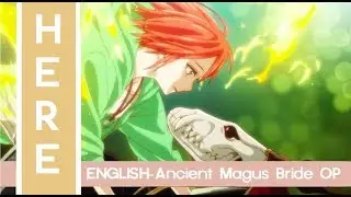 ENGLISH「Here」Cover | Ancient Magus' Bride OP 【horiphin】