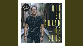 Que Se Abram Os Ceus