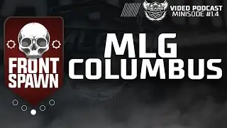 MLG Invitational Recap and Open Predictions: Front Spawn Gears eSports Podcast