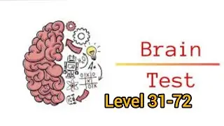 Brain Test 1🧠 Level 31-72 All Answers Walkthrough