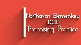 ON | Northaven Elementary - IDOE Promising Practice