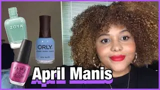 MONTHLY MANIS: APRIL | 2022