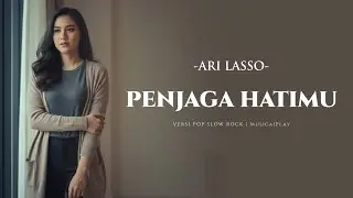 Penjaga Hati – Ari Lasso (Pop Slow Rock Cover) | MusicaiPlay