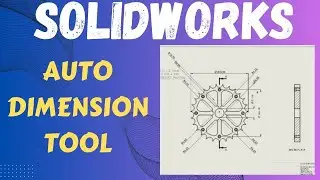 How to Use the Auto Dimension Tool in SolidWorks Drawings