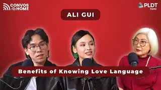 Psychologist Ali Gui shares benefits of knowing our love language | CONVOS @ Home