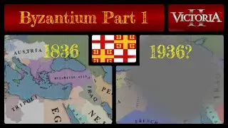 *Victoria 2* - What happens when you add BYZANTIUM in 1836? - Part 1