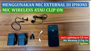 Cara Menggunakan Mic External Clip On Atau Wireless Pada Iphone