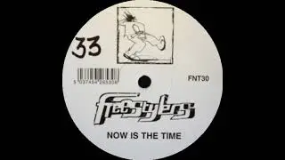 Freestylers - Now Is The Time