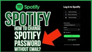 Update Spotify Password without Email Verification: How to Change Spotify Password without Email?