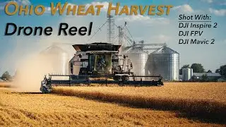 Cinematic Ohio Wheat Harvest 2022 Aerial/Drone Reel with DJI Inspire 2, DJI FPV, and Mavic 2 Pro