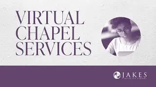 Join us for Jakes Divinity School Chapel Service [Thursday, March 23, 2023]