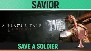 A Plague Tale: Innocence - Savior 🏆 - Trophy/Achievement Guide (Chapter 5)