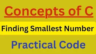 Smallest Number Using C programming Practical |  #smallestnumber