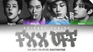 ONE PACT - FXX OFF (꺼져) CCL (Han/Rom/Eng)