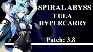 C0 Eula Hypercarry - Floor 12 First Half Only - Spiral Abyss 3.8 | Genshin Impact
