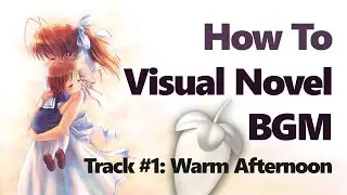 How To Visual Novel BGM #1: Warm Afternoon Theme [FL Studio 20 Tutorial]