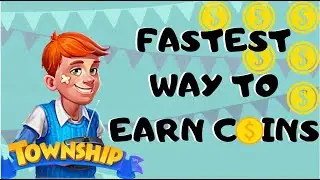 TOWNSHP || FASTEST WAY TO EARN COINS [100k cash in 1 day!!]