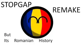Stopgap but its romanian history REMAKE.