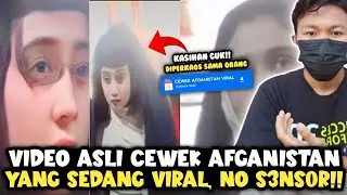 VIDEO CEWEK AFGANISTAN YG VIRAL !! VIDEO ASLI CEWEK AFGANISTAN VIRAL !! KRONOLOGI PENJELASAN LENGKAP