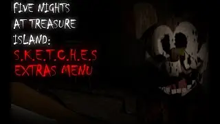 FNaTI: S.K.E.T.C.H.E.S Extras Menu