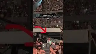 Travis Kelce Goes To Taylor Swift's Concert in Argentina 🇦🇷