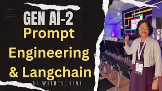Generative AI-Part 2: Prompt Engineering and Langchain explained for Custom solutions using LLM