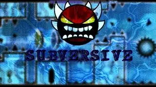 (60hz) Geometry Dash, SUBVERSIVE By Snowr33de and More 100% (Extreme Demon) (Live)